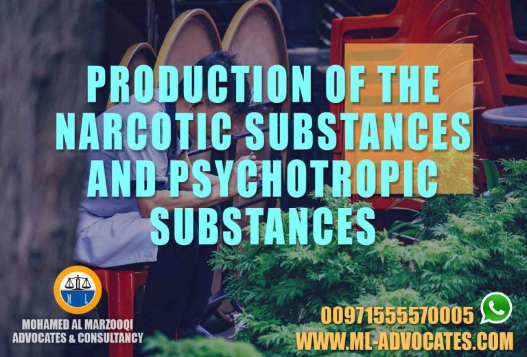 Production Of The Narcotic Substances And Psychotropic Substances
