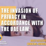 Invasion Privacy Accordance UAE Law Lawyer Dubai Lawyers